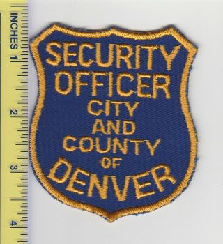 Us Police Patch Denver Colorado Security Officer City And County Of Denver