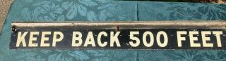 Antique Keep Back 500 Feet Reflective Enamel Metal Firetruck Sign 1950 