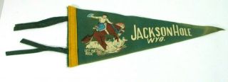 Vtg Souvenir Pennant Jackson Hole Wyoming Let " Er Buck Cowboy Horse Rodeo