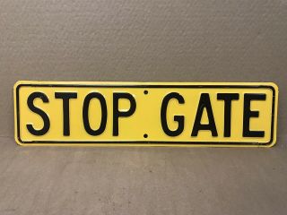 Vintage Stop Gate Steel Embossed Road Street Gas Oil Sign Yellow Black