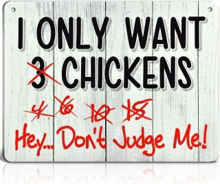 I Only Want Chickens - Funny Farm,  Home,  Kitchen,  Outdoor Coop,  Rooster/hen