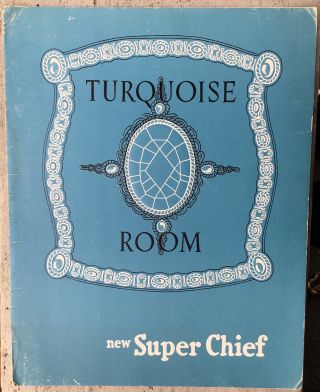 C.  1950 - 1951 Turquoise Room Santa Fe Railway Chief Pleasure Dome Menu