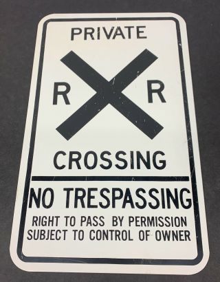 Authentic Railroad Sign Private Rr Crossing No Trespassing 9” X 14 3/4” Small