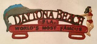 Vintage Daytona Beach,  Fla “world’s Most Famous” License Plate Topper