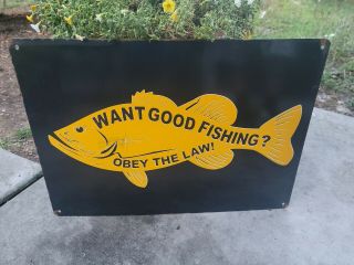 Vintage Want Good Fishing? Obey The Law Porcelain Sign