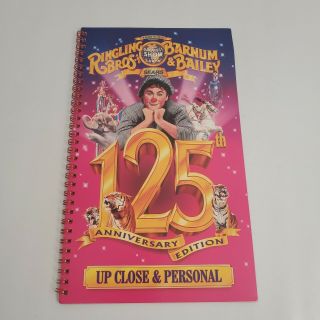 Ringling Bros Barnum Bailey Circus 125th Anniv Edition 1995 Up Close & Personal
