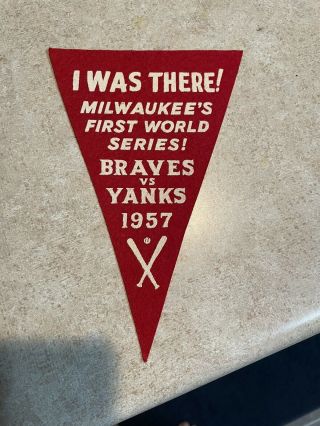 Milwaukee Braves Mini Pennant I Was There 1957
