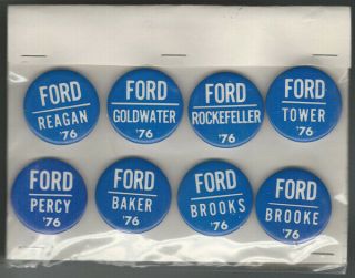 8 - 1976 Gerald Ford Re - Election Pins W/various Vp Hopefuls Reagan Barry No Dole