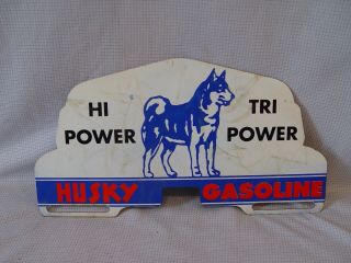 Vintage Husky Hi Power Tri Power Gasoline Advertising License Plate Topper