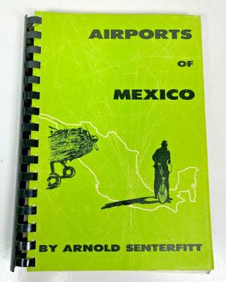 Airports Of Mexico And British Hondoras By Arnold Senterfitt Vintage 1968 B1
