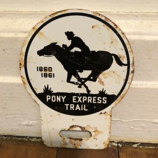 Vintage Pony Express Trail Metal License Plate Topper Sign