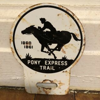 Vintage Pony Express Trail Metal License Plate Topper Sign 2