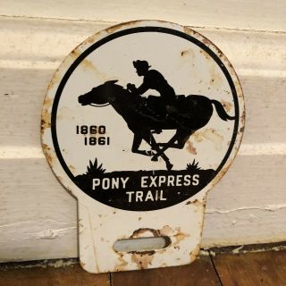 Vintage Pony Express Trail Metal License Plate Topper Sign 3