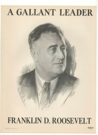 1936 Franklin D.  Roosevelt Fdr Campaign Poster A Gallant Leader,