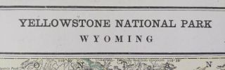 Vintage 1900 Yellowstone National Park Map 11 " X14 " Old Antique Wy Mt