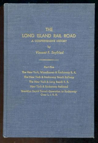 The Long Island Rail Road: A Comprehensive History (part 5) - Seyfried