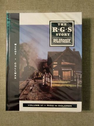 The Rgs Story Rio Grande Southern Volume Vi - Rico To Dolores (512)