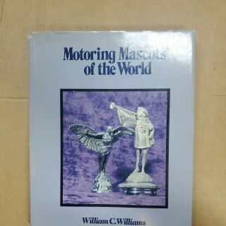 Motoring Mascots Of The World Book By William Williams