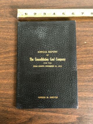 1913 Consolidation Coal Co.  Annual Report Book Cumberland & Pennsylvania Rr Co
