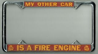 Rare My Other Car Is A Fire Engine Csfa Vintage Firefighter License Plate Frame