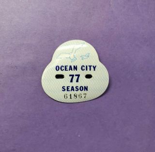 1977 Ocean City,  Nj Vintage Seasonal Beach Tag / Badge - Look
