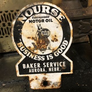 Vintage Nourse Motor Oil Business Is Good Metal License Plate Topper Sign