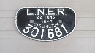 L.  N.  E.  R.  " D " Wagon Plate 22 Tons 1947 Darlington 301681 V.  G.  C.