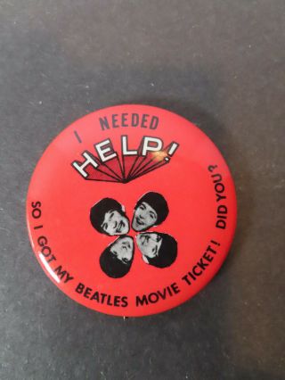 Beatles I Needed Help So I Got My Beatles Movie Ticket Did You? Red Pin 2 "