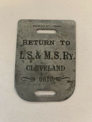 Antique Vintage L.  S.  & M.  S.  Ry.  Cleveland Ohio Luggage Baggage Tag Rr Railway