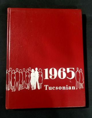1965 " Tucsonian " • Tucson High School Yearbook • Tucson,  Arizona