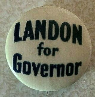 Alf Landon For Governor Campaign Button 1932 Kansas 1936 Gop Nominee President