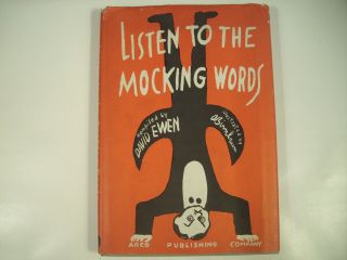 Listen To The Mocking Words David Ewen 1945 1st Edition Illustrated Gc 33 - 3f