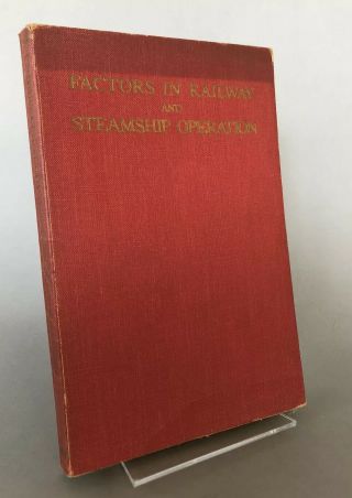 Factors In Railway And Steamship Operation Canadian Pacific Railway 1937