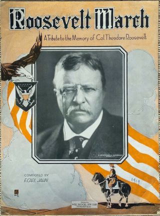 Sheet Music – Political – Roosevelt March - Tr 1919.