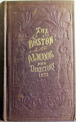 1872 Boston Massachusetts Almanac & City Directory