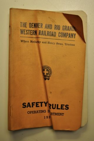 The Denver And Rio Grande Western Railroad Company Safety Rules Book 1937