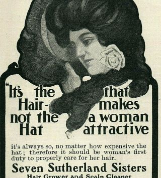 1903 Seven Sutherland Sisters Quack Long Hair Growing Scalp Remedy Print Ad 4924