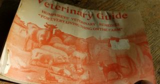 Humphreys Veterinary Guide With Remedies For Every Living Thing On The Farm