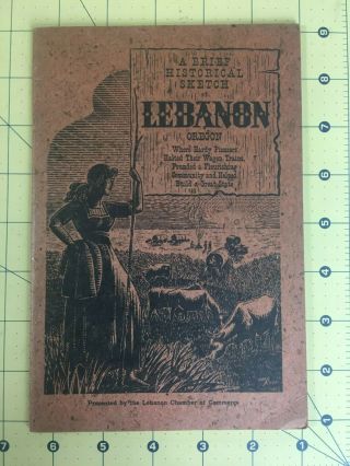 Vintage A Brief Historical Sketch Of Lebanon Oregon August 1942