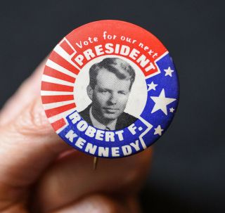 Robert F.  Kennedy 1968 Presidential Campaign Pinback Button