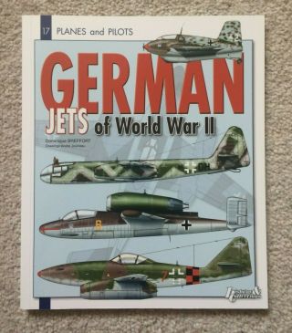Planes And Pilots 17 - German Jets Of World War Ll