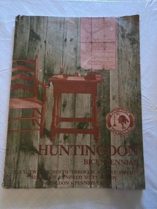 1767 - 1967 Huntingdon,  Pa.  Bi Centennial Book,  History
