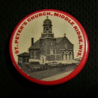 Vintage 1.  25 " St Peters Church Pin - Middle Ridge Wi Wisconsin - Pinback Button