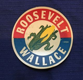 1940 Roosevelt - Wallace Round Decal Promoting Support For Farm Laws 4 " Diameter