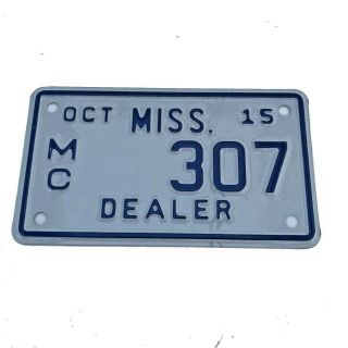 Mississippi Motorcycle Dealer License Plate Oct 15 Mc 307