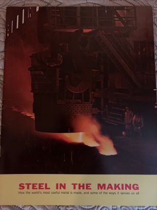 Bethlehem Steel Company - “steel In The Making” Brochure 40 Pgs,  1967 Softcover