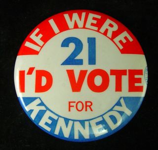 Old - Large Political Button Pin If I Were 21 I 