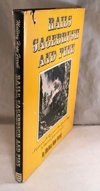 Railroad Train Book Rails Sagebrush And Pine By Mallory Ferrell 1970 Oregon