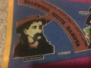 Vintage Pennant Deadwood South Dakota Wild Bill Hickok Calamity Jane Stagecoach