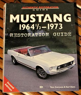 Ford Mustang 1964 1/2 - 1973 Restoration Guide 2nd Edition | Corcoran & Davis